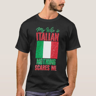 Camiseta My Wife Is Italian Nothing Scares Me Proud Italy M