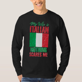 Camiseta My Wife Is Italian Nothing Scares Me Proud Italy M