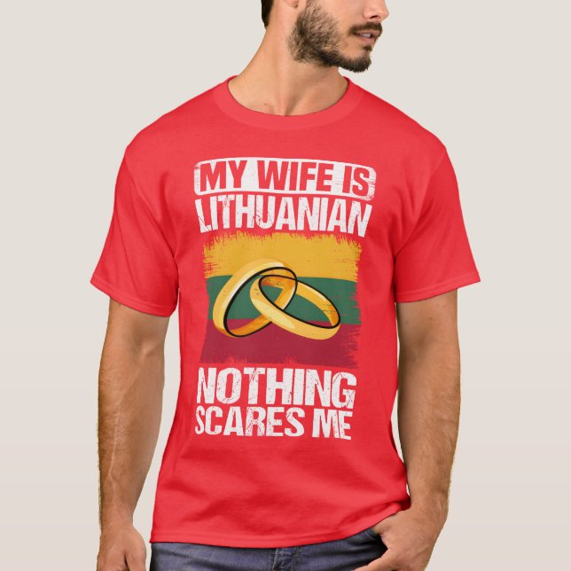 Camiseta My Wife Is Lithuanian Nothing Scares Me family (Frente)