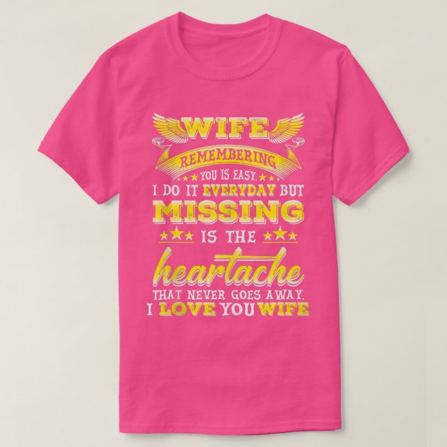 Camiseta My Wife Remembering You Everyday Missing You The H (Frente do Design)
