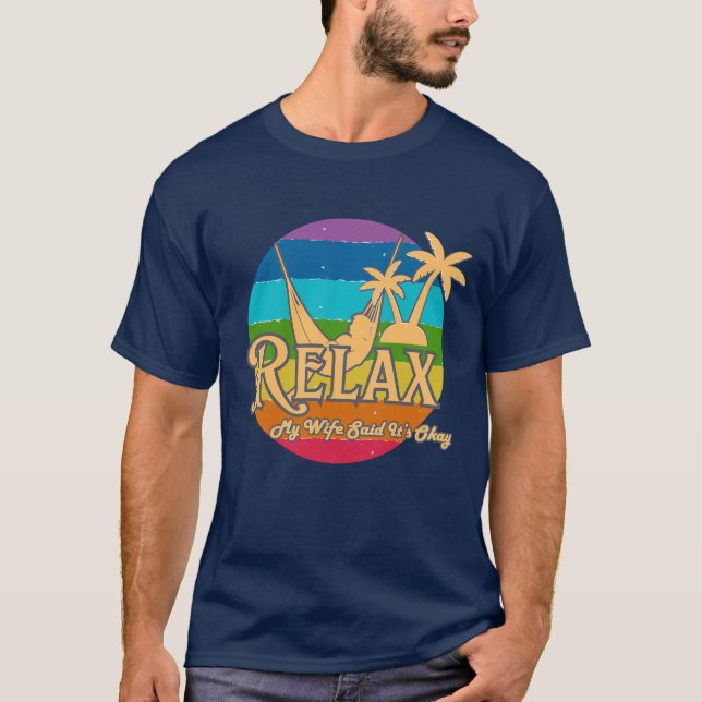 Camiseta My Wife Said It’s Okay – Funny Husband Vacation (Frente)