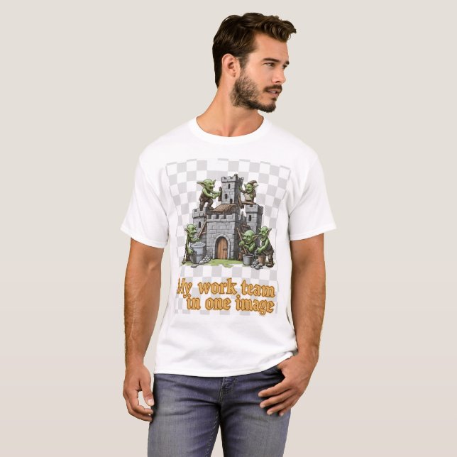 Camiseta My Work Team Funny Goblin Humor (Frente Completa)