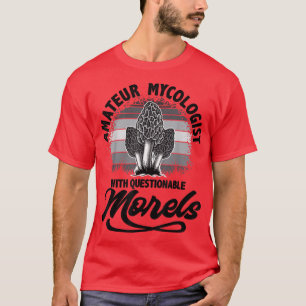 Camiseta Mycologista Amador Com Moréis Questionáveis, Mushr