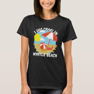 Camiseta Myrtle Beach SC Tenho Caranguejos Em Myrtle Beach
