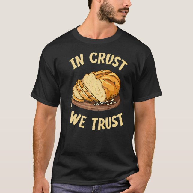 Camiseta Na Crust, Confiamos Em Citação Para Um Criador De  (Frente)
