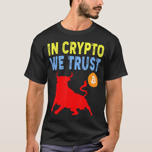 Camiseta Na Crypto, Confiamos no Comércio e no Ativo de Min (Frente)