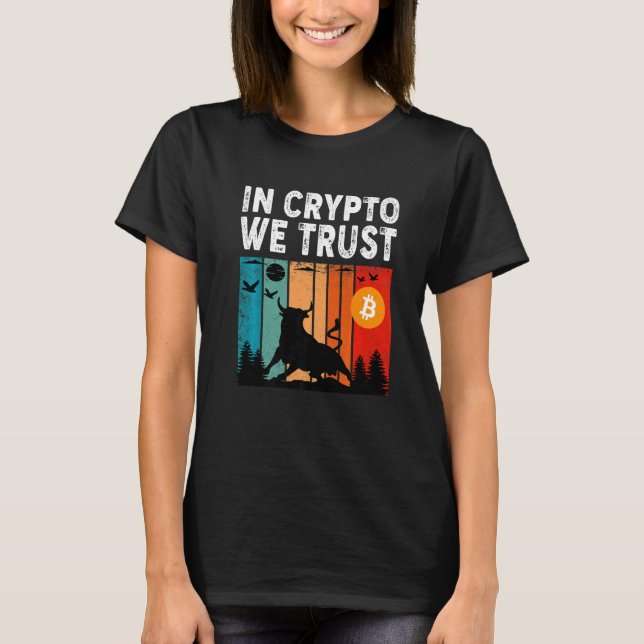Camiseta Na Crypto, Confiamos no Comércio e no Ativo de Min (Frente)