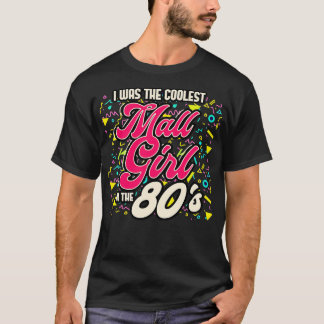 Camiseta Na Década De 80 Eu Era A Menina Mais Legal Nos Ano