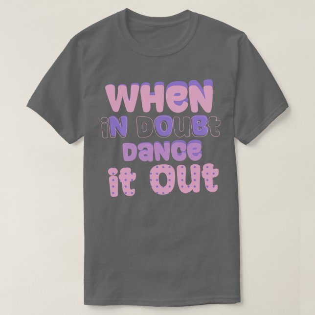 Camiseta Na dúvida, dança (Frente do Design)