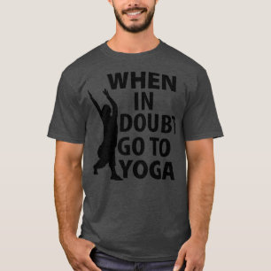 Camiseta Na dúvida, vá para Yoga