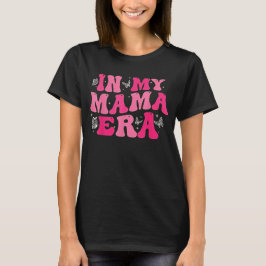 Camiseta Na Era da Minha Mãe Lady Era ,Minha Mãe Extra Fash