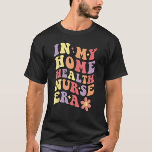 Camiseta Na Era das Mulheres Enfermeiras em Minha Casa