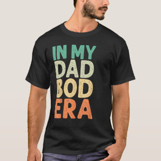 Camiseta Na Era Do Meu Pai, Pai Engraçado Retro Vintage Fat