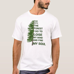 Camiseta Na Floresta Para Perder Minha Mente E Encontrar Mi
