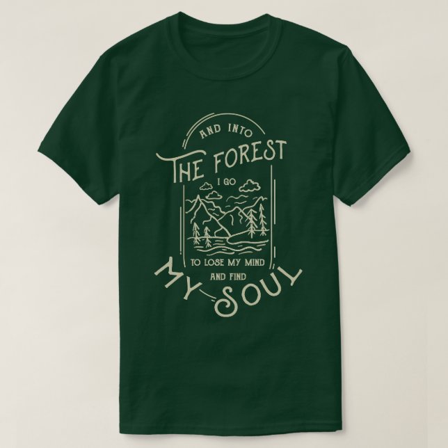 Camiseta Na Floresta Vou Ao Perder Da Minha Mente E Encontr (Frente do Design)