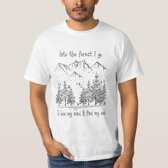 Camiseta Na Floresta vou ao Perder da minha mente, encontra (Frente)