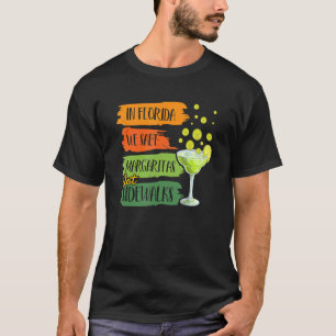 Camiseta Na Flórida, Salgamos Margarita, não Sidewalds Wint