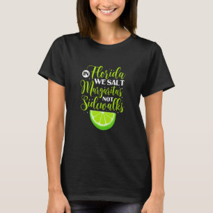 Camiseta Na Flórida, Salgamos Margaritas, não Sidewalds Lim