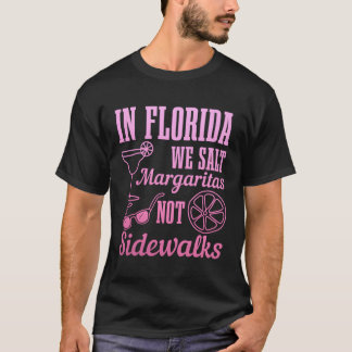 Camiseta Na Flórida Salgamos Margaritas Não Sidewalks Miami