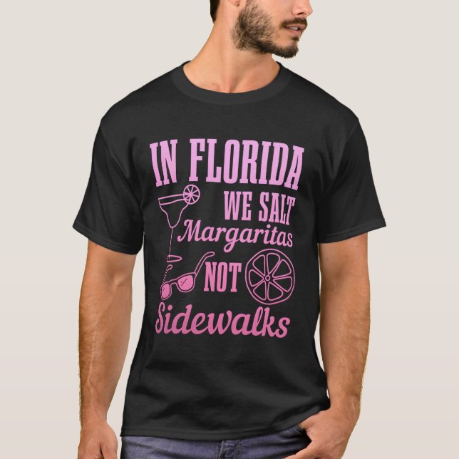 Camiseta Na Flórida Salgamos Margaritas Não Sidewalks Miami (Frente)