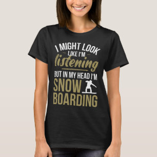 Camiseta Na minha cabeça, estou a fazer Snowboard