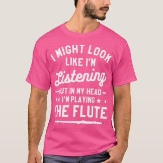 Camiseta Na Minha Cabeça Estou A Tocar O Flautista De Flute