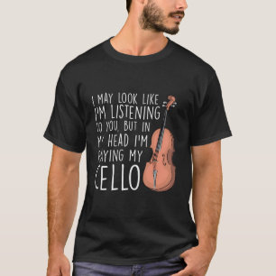 Camiseta Na Minha Cabeça Estou A Tocar O Meu Cello Engraçad