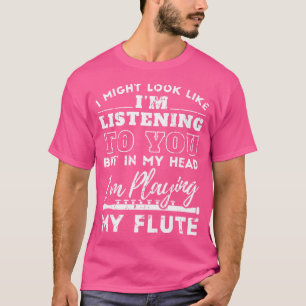 Camiseta Na Minha Cabeça Estou Tocando A Flu De Músico De P
