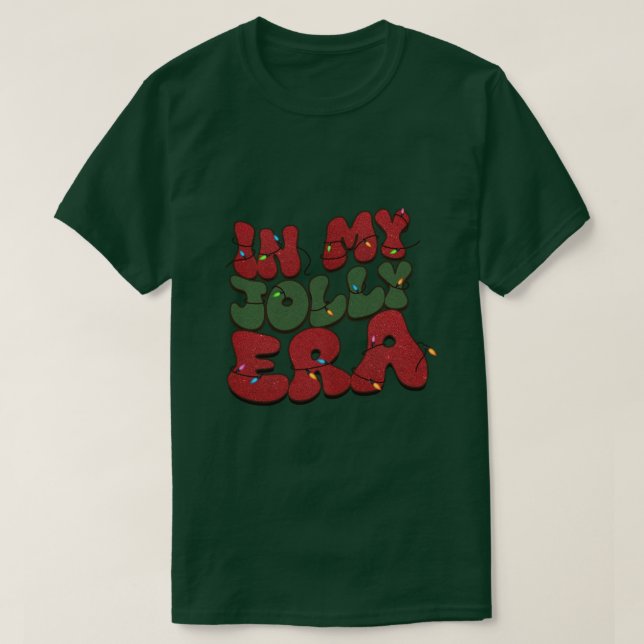 Camiseta Na Minha Citação De Natal Da Era Jolly (Frente do Design)