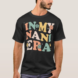 Camiseta Na Minha Época Nani, Engraçada E Sarcástica, Retro