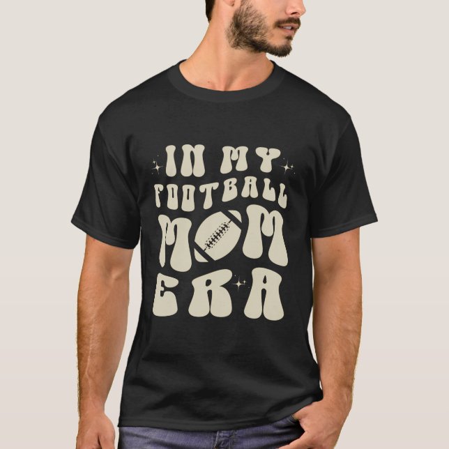 Camiseta Na Minha Era Da Mãe De Futebol (Frente)