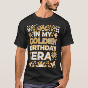 Camiseta Na Minha Era de Aniversário Dourado Garota Mulhere