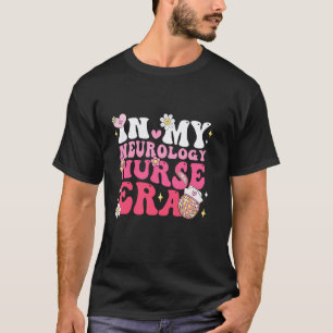 Camiseta Na Minha Era de Enfermeira de Neurologia Groovy Ne