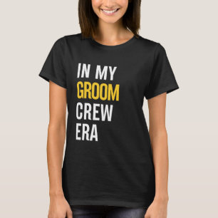 Camiseta Na Minha Era de Equipe de Noivo Engraçado Noivo