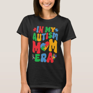 Camiseta Na Minha Era de Mãe Autista, Aceitação do Autismo