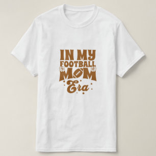Camiseta Na Minha Era de Mãe de Futebol