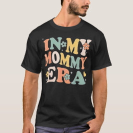 Camiseta Na Minha Era de Mamãe Piada Sarcástica Groovy Retr