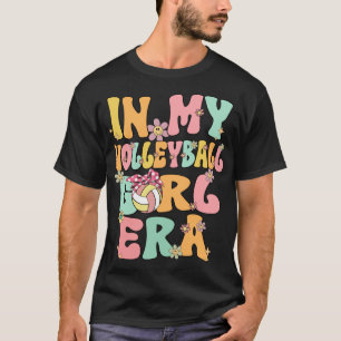 Camiseta Na Minha Era De Voleibol, Voleibol Da Groovela