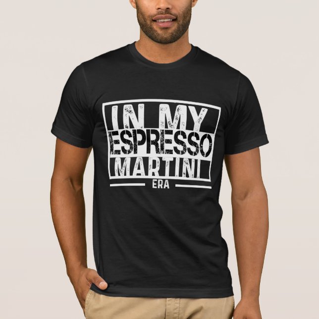 Camiseta "Na minha era do Presso Martini" (Frente)