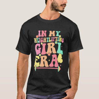 Camiseta na Minha Era Motivacional de Garota de Levantament