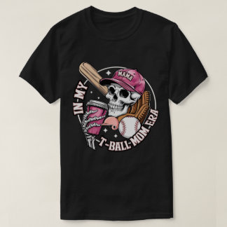 Camiseta Na minha escultura de T-Ball, mãe era esqueleto de