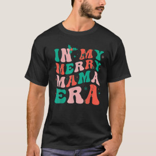 Camiseta Na Minha Feliz, Mãe Era Xmas Mãe Mãe Mãe Retro Gro