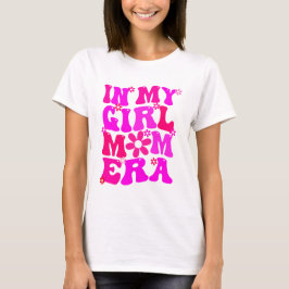Camiseta Na Minha Menina Era A Mãe Do Dia de as mães