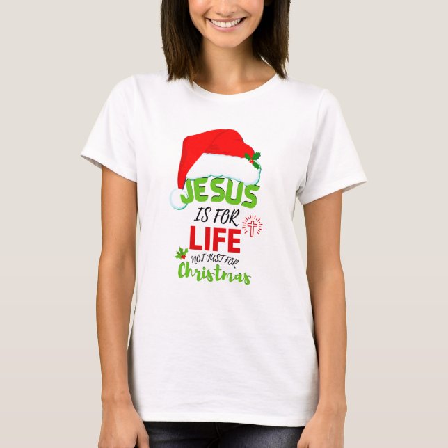 Camiseta Na moda JESUS É A VIDA, não só para o Natal (Frente)