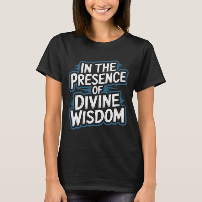 Camiseta Na Presença Da Sabedoria Divina (Frente)