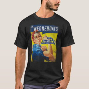 Camiseta Na quarta-feira, nós esmagamos o Patriarcado, Ros 