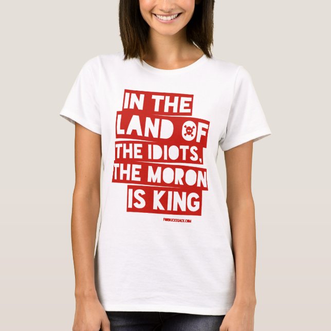 Camiseta Na Terra dos Idiotas (Frente)