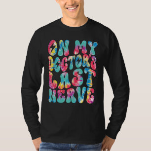 Camiseta Na Última Paciência do Meu Médico Retro Groovy Tie