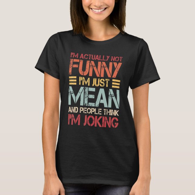 Camiseta Na Verdade, Não Sou Apenas O Que Quer Dizer E As P (Frente)