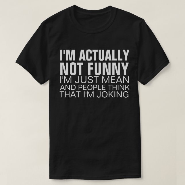 CAMISETA NA VERDADE NÃO SOU ENGRAÇADO... (Frente do Design)